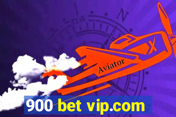 900 bet vip.com